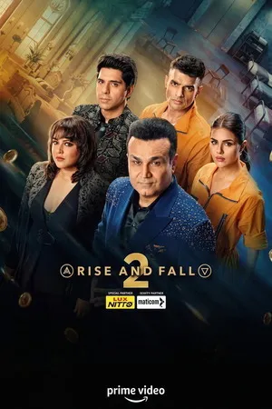 Rise and Fall 2026 Season 2 Hindi Audio WEB-DL 720p – 480p – 1080p [EP – 09 ADDED]
